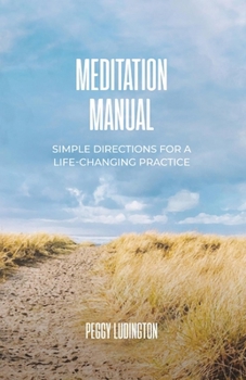 Paperback Meditation Manual: Simple Directions for a Life-Changing Practice Book