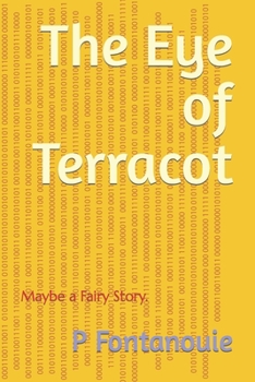 Paperback The Eye of Terracot: Maybe a Fairy Story. Book