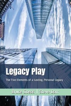 Paperback Legacy Play: The Five Elements of a Lasting, Personal Legacy Book