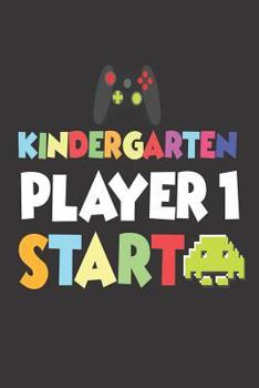 Paperback Kindergarten Player 1 Start: Video Game Funny Back to School Kindergarten Writing Notebook Book