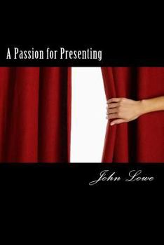 Paperback A Passion for Presenting Book