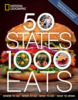 Paperback 50 States, 1,000 Eats: Where to Go, When to Go, What to Eat, What to Drink Book