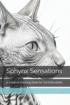 Paperback Sphynx Sensations: A Creative Coloring Book for Cat Enthusiasts Book