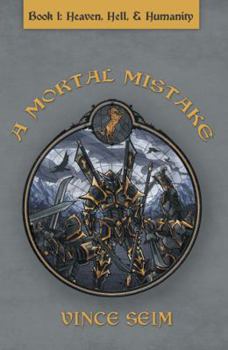 Paperback A Mortal Mistake: Heaven, Hell and Humanity Book