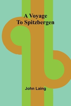 Paperback A Voyage to Spitzbergen Book