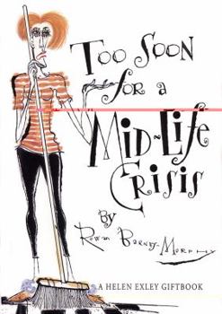 Hardcover Too Soon for a Midlife Crisis Book