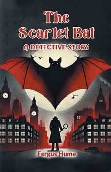 Paperback The Scarlet Bat A Detective Story Book