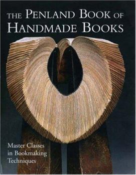 Hardcover The Penland Book of Handmade Books: Master Classes in Bookmaking Techniques Book