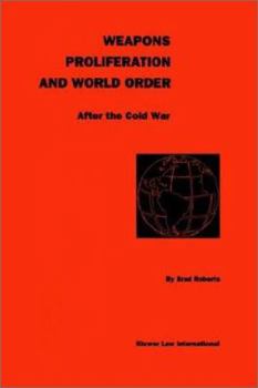 Paperback Weapons Proliferation and World Order After the Cold War Book