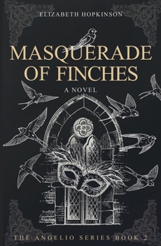 Masquerade of Finches (Angelio)