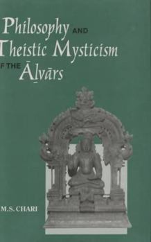 Hardcover Philosophy and Theistic Mysticism of the Alvars Book