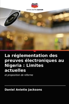 Paperback La réglementation des preuves électroniques au Nigeria: Limites actuelles [French] Book