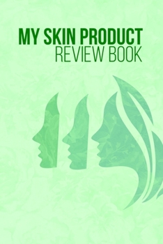 Paperback My skin product review book: Record what works for your skin Book