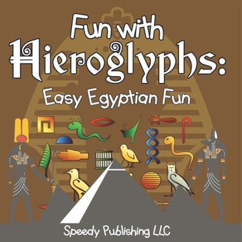 Paperback Fun With Hieroglyphs: Easy Egyptian Fun Book