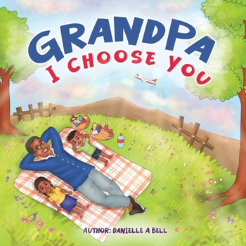 Paperback Grandpa, I Choose You Book