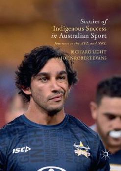 Paperback Stories of Indigenous Success in Australian Sport: Journeys to the Afl and Nrl Book