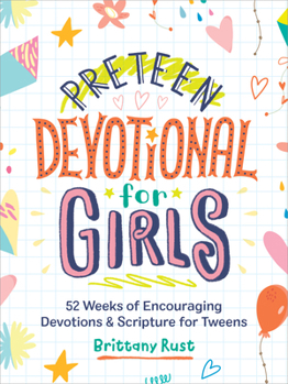 Paperback Preteen Devotional for Girls: 52 Weeks of Encouraging Devotions and Scripture for Tweens Book