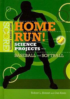 Library Binding Home Run! Science Projects with Baseball and Softball Book
