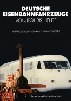 Paperback Deutsche Eisenbahnfahrzeuge Von 1838 Bis Heute [German] Book