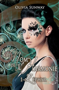 Paperback Au Nom de l'Harmonie, tome 1: Zéphyr: Fantasy urbaine - romance paranormale - bit-lit [French] Book