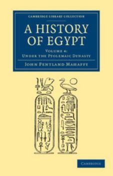 Paperback A History of Egypt: Volume 4, Under the Ptolemaic Dynasty Book