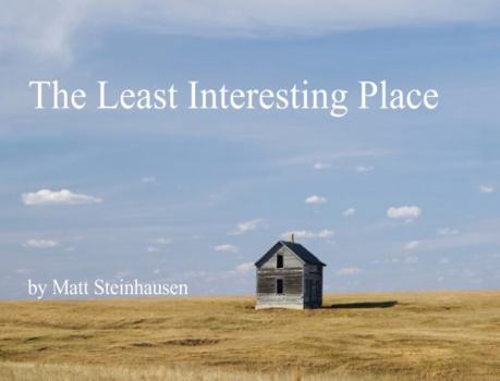 Hardcover "The Least Interesting Place" Book