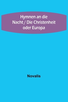 Paperback Hymnen an die Nacht / Die Christenheit oder Europa [German] Book
