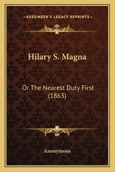Hilary S. Magna: The Nearest Duty First