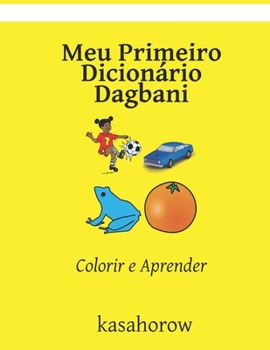 Paperback Meu Primeiro Dicion?rio Dagbani: Colorir e Aprender [Portuguese] Book