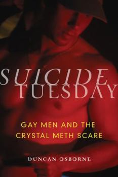 Paperback Suicide Tuesday: Gay Men and the Crystal Meth Scare Book