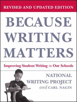Paperback Because Writing Matters: Improving Student Writing in Our Schools, Revised Edition Book
