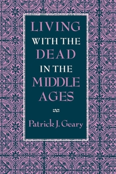 Paperback Living with the Dead in the Middle Ages Book