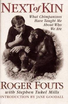 Hardcover Next of Kin: What Chimpanzees Have Taught Me about Who We Are Book