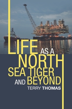 Paperback Life as a North Sea Tiger and Beyond Book