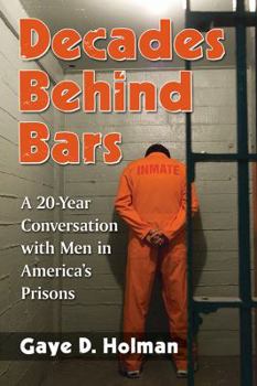 Paperback Decades Behind Bars: A 20-Year Conversation with Men in America's Prisons Book