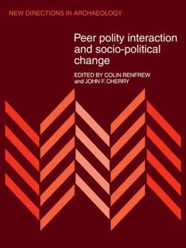 Paperback Peer Polity Interaction and Socio-Political Change Book