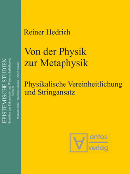 Hardcover Von Der Physik Zur Metaphysik: Physikalische Vereinheitlichung Und Stringansatz [German] Book