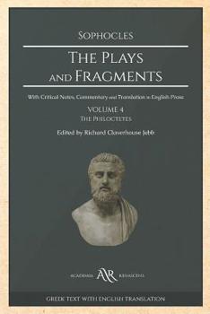 Paperback The Plays and Fragments: Volume 4: The Philoctetes Book