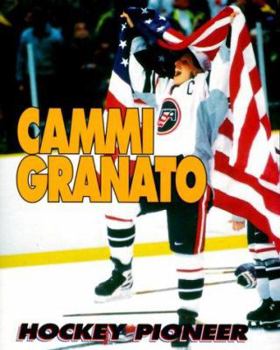 Paperback Cammi Granato: Hockey Pioneer Book