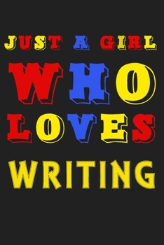Just A Girl Who Loves Writing: A Nice Gift Idea For Penguin Lovers Boy Girl Funny Birthday Gifts Journal Lined Notebook 6x9 120 Pages
