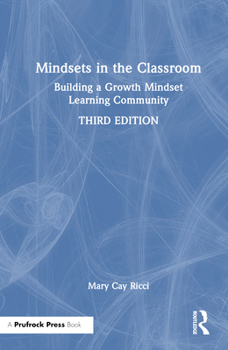 Hardcover Mindsets in the Classroom: Building a Growth Mindset Learning Community Book