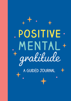 Paperback Positive Mental Gratitude: A Guided Journal Book