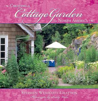 Hardcover Creating a Cottage Garden in North America Book