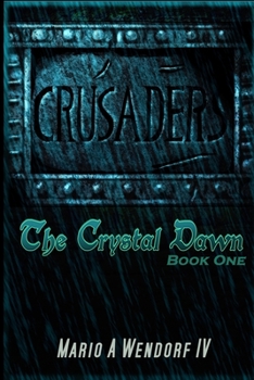 Paperback Crusaders: The Crystal Dawn: Book One Book