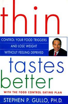 Hardcover Thin Tastes Better: Control Your Food Triggers and Lose Weight Without Feeling Deprived Book