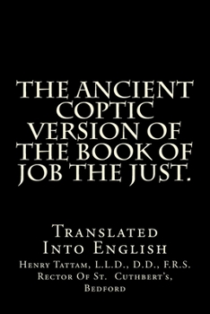 Paperback The Ancient Coptic Version Of The Book Of Job The Just.: Translated Into English Book