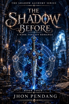 Paperback THE SHADOW BEFORE: The Shadow Alchemy Series: Book Four Book
