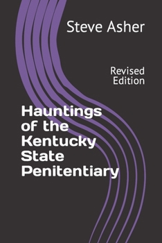 Paperback Hauntings of the Kentucky State Penitentiary: Revised Edition Book