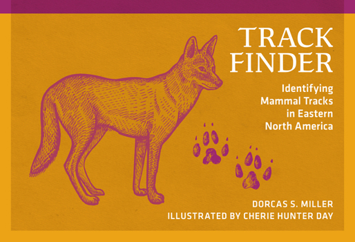 Paperback Track Finder: Identifying Mammal Tracks in Eastern North America Book
