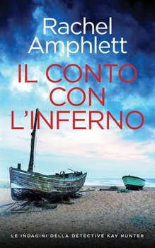 Il conto con l'inferno (Le Indagini Della Detective Kay Hunter) (Italian Edition)